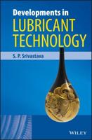 Developments in Lubricant Technology