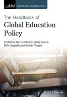 The Handbook of Global Education Policy