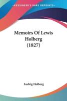 Memoirs Of Lewis Holberg (1827)