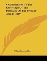 A Contribution To The Knowledge Of The Tunicates Of The Pribilof Islands (1899)
