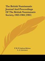 The British Numismatic Journal And Proceedings Of The British Numismatic Society, 1903-1904 (1905)