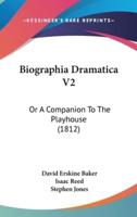 Biographia Dramatica V2