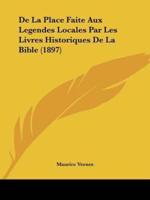 De La Place Faite Aux Legendes Locales Par Les Livres Historiques De La Bible (1897)
