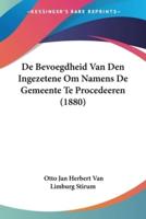De Bevoegdheid Van Den Ingezetene Om Namens De Gemeente Te Procedeeren (1880)