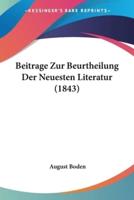 Beitrage Zur Beurtheilung Der Neuesten Literatur (1843)