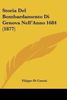 Storia Del Bombardamento Di Genova Nell'Anno 1684 (1877)