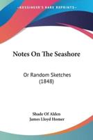 Notes On The Seashore