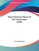 Thirty Poisonous Plants Of The United States (1898)