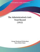 The Administration's Anti-Trust Record (1912)