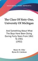 The Class Of Sixty-One, University Of Michigan