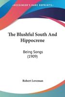 The Blushful South And Hippocrene