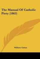 The Manual Of Catholic Piety (1863)