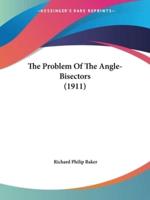 The Problem Of The Angle-Bisectors (1911)