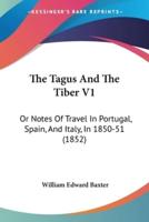 The Tagus And The Tiber V1