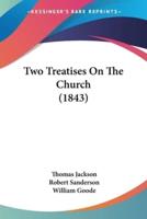 Two Treatises On The Church (1843)
