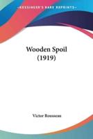 Wooden Spoil (1919)