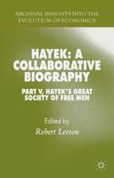 Hayek Part 5 Hayek's Great Society of Free Men