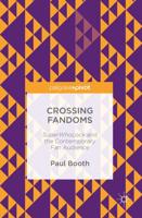 Crossing Fandoms : SuperWhoLock and the Contemporary Fan Audience