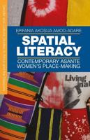 Spatial Literacy : Contemporary Asante Women's Place-making