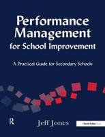 Performance Management for School Improvement: A Practical Guide for Secondary Schools