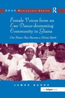 Female Voices from an Ewe Dance-Drumming Community in Ghana