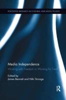 Media Independence: Working with Freedom or Working for Free?