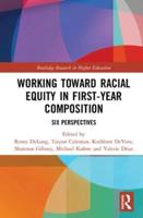 Working Toward Racial Equity in First-Year Composition: Six Perspectives