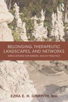 Belonging, Therapeutic Landscapes and Networks