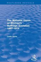 The National Union of Women's Suffrage Societies 1897-1914