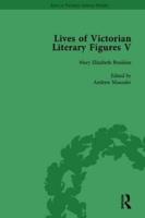 Lives of Victorian Literary Figures, Part V, Volume 1