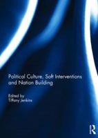 Political Culture, Soft Interventions and Nation Building