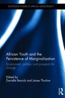 African Youth and the Persistence of Marginalization: Employment, politics, and prospects for change