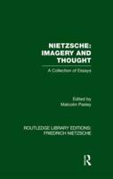 Nietzsche: Imagery and Thought: A Collection of Essays