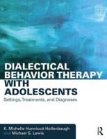 Dialectical Behavior Therapy With Adolescents