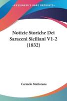 Notizie Storiche Dei Saraceni Siciliani V1-2 (1832)