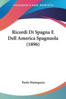 Ricordi Di Spagna E Dell America Spagnuola (1896)