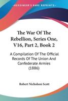 The War Of The Rebellion, Series One, V16, Part 2, Book 2