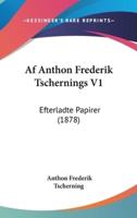 AF Anthon Frederik Tschernings V1