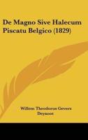 De Magno Sive Halecum Piscatu Belgico (1829)