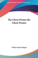 The Ghost Pirates the Ghost Pirates