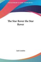 The Star Rover the Star Rover
