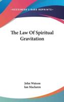 The Law Of Spiritual Gravitation