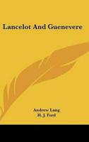 Lancelot And Guenevere