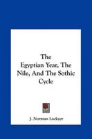 The Egyptian Year, The Nile, And The Sothic Cycle