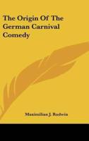 The Origin of the German Carnival Comedy