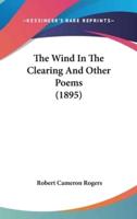 The Wind in the Clearing and Other Poems (1895)