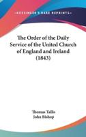 The Order of the Daily Service of the United Church of England and Ireland (1843)