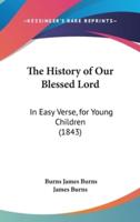 The History of Our Blessed Lord