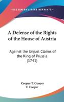 A Defense of the Rights of the House of Austria