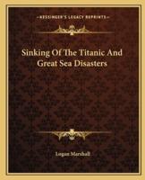 Sinking Of The Titanic And Great Sea Disasters